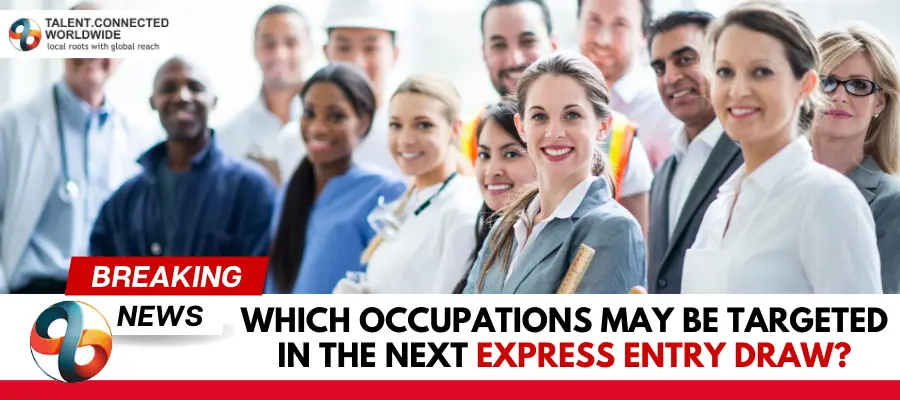 Which occupations may be targeted in the next Express Entry draw