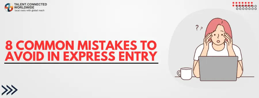 mistakes to avoid in express entry