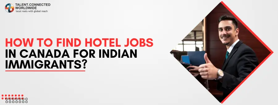 hotel jobs in Canada for Indian