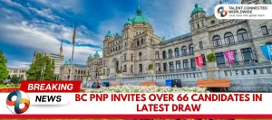 BC-PNP-Invites-Over-66-Candidates-in-Latest-Draw
