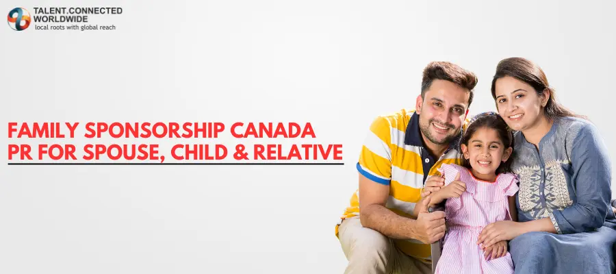 Family-Sponsorship-Canada-PR-for-Spouse-Child-Relative