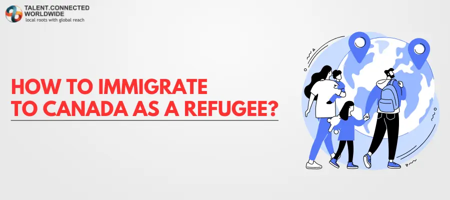 How-to-Immigrate-to-Canada-as-a-Refugee