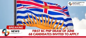 First-BC-PNP-Draw-of-June-68-Candidates-Invited-to-Apply