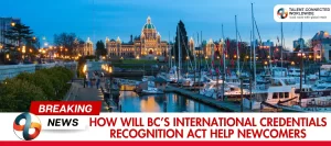 How-will-BCs-International-Credentials-Recognition-Act-help-newcomers
