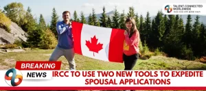 IRCC-to-use-two-new-tools-to-expedite-spousal-applications