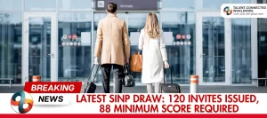 Latest-SINP-Draw-120-Invites-Issued-88-Minimum-Score-Required