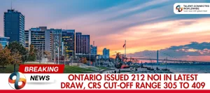 Ontario-Issued-212-NOI-in-Latest-Draw-CRS-cut-off-range-305-to-409