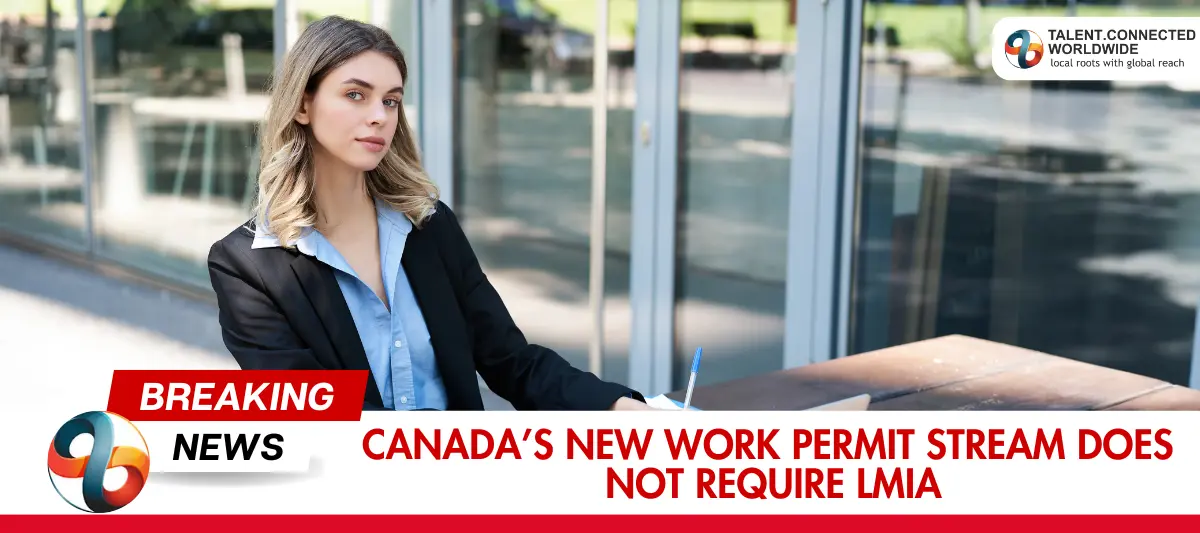 Canada-New-Work-Permit-Stream-Does-Not-Require-LMIA