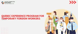 Quebec-Experience-Program-for-Temporary-Foreign-Workers