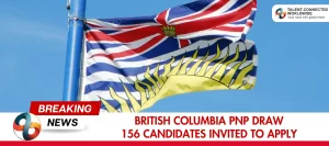 British-Columbia-PNP-Draw-156-Candidates-Invited-To-Apply