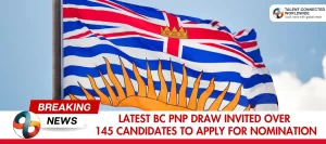 Latest-BC-PNP-Draw-Invited-Over-145-Candidates-to-Apply-for-Nomination