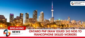 Ontario-PNP-Draw-Issued-243-NOIs-to-Francophone-Skilled-Workers