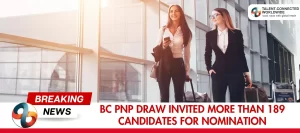 BC-PNP-Draw-Invited-More-Than-189-Candidates-For-Nomination