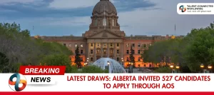 Latest-Draws-Alberta-Invited-527-Candidates-To-Apply-Through-AOS